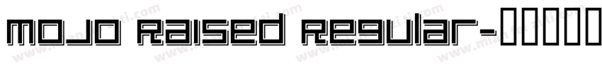 Mojo Raised Regular字体转换